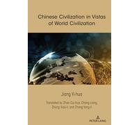 Chinese Civilization in Vistas of World Civilization