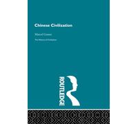 Chinese Civilization – The History of Civilization – Routledge