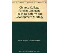 Chinese College Foreign Language Teaching Reform and Development Strategy(Chinese Edition)