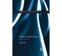 Chinese Complaint Systems: Natural Resistance (Routledge Studies in the Modern History of Asia)