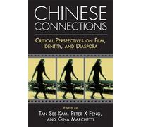Chinese Connections: Critical Perspectives on Film, Identity, and Diaspora