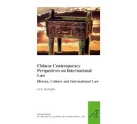 Chinese Contemporary Perspectives on International Law: History, Culture and International Law: 15 (The Pocket Books of The Hague Academy of ... de droit international de La Haye, 15)