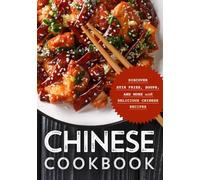 Chinese Cookbook: Discover Stir Fries, Soups and More with Delicious Chinese Recipes (2nd Edition)