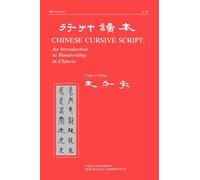 Chinese Cursive Script - An Introduction to Handwriting in Chinese (Far Eastern Publications Series)