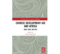 Chinese Development Aid and Africa : What, How, and Why