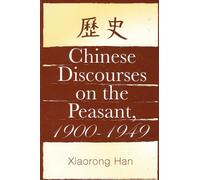 Chinese Discourses on the Peasant, 1900-1949