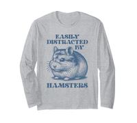 Chinese Dwarf Hamster Easily Distracted by Hamsters Long Sleeve T-Shirt