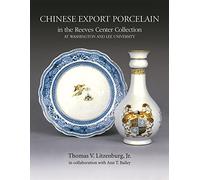 Chinese Export Porcelain in the Reeves Center Collection