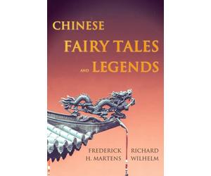 Chinese Fairy Tales and Legends