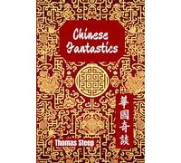 Chinese Fantastics: A Firsthand Reflection On China In The Early Twentieth Century