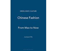 Chinese Fashion: From Mao to Now (Dress, Body, Culture)