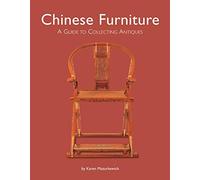 Chinese Furniture: A Guide to Collecting Antiques