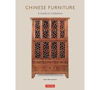 Chinese Furniture: A Guide to Collecting Antiques