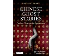 Chinese Ghost Stories: Curious Tales of the Supernatural (Tuttle Classics)