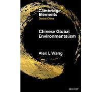 Chinese Global Environmentalism (Elements in Global China)