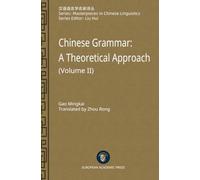 Chinese Grammar: A Theoretical Approach (Volume II) (Masterpieces in Chinese Linguistics)