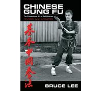 Chinese Gung Fu : The Philosophical Art of Self-Defense
