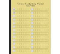 Chinese Handwriting Practice Book: Writing Exercise Book for Mandarin Characters - Tian Zi Ge Paper Notebook - Journal for Study and Calligraphy