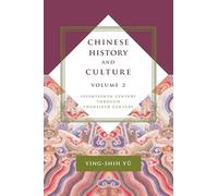 Chinese History and Culture: Seventeenth Century Through Twentieth Century: 2 (Masters of Chinese Studies): Seventeenth Century Through Twentieth Century, Volume 2