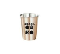 Chinese household simple, exquisite, rust-proof and practical stainless steel creative beer cup-get rich first when you drink