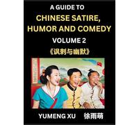 Chinese Humor and Comedy for Kids (Part 2)- Laughing at Life, A Guide to Chinese Satire for Young, Teens and Adults, Discover Satirical Humor, Learn ... Introduction to Easy Lessons of Mandarin