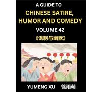 Chinese Humor and Comedy for Kids (Part 42)- Laughing at Life, A Guide to Chinese Satire for Young, Teens and Adults, Discover Satirical Humor, Learn ... Introduction to Easy Lessons of Mandarin
