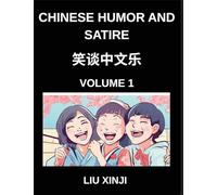 Chinese Humor and Satire (Part 1)- Learn Mandarin Language and Culture by Reading Short Funny Essays, Easy Lessons, Vocabulary, Simplified Characters, Pinyin, HSK Preparation