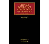 Chinese Insurance Contracts: Law and Practice (Lloyd's Insurance Law Library)