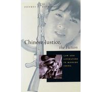 Chinese Justice, the Fiction: Law and Literature in Modern China