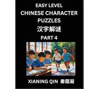 Chinese Lessons for Beginners (Volume 4)- Easy Brain Game and Activity Puzzles to Learn Mandarin Language With Simplified Chinese Characters, Kids, Teens, Young and Adults, HSK All Levels