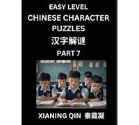 Chinese Lessons for Beginners (Volume 7)- Easy Brain Game and Activity Puzzles to Learn Mandarin Language With Simplified Chinese Characters, Kids, Teens, Young and Adults, HSK All Levels