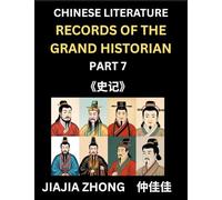 Chinese Literature Records of the Grand Historian (Part 7) - Learn Mandarin Chinese Language, History and Culture by Reading Historical Events, Simplified Characters, English, Pinyin Edition