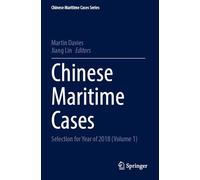 Chinese Maritime Cases: Selection for Year of 2018 (Volume 1) (Chinese Maritime Cases Series)