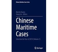 Chinese Maritime Cases: Selection for Year of 2019 (Volume 1) (Chinese Maritime Cases Series)