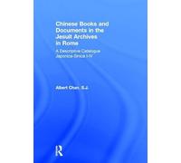 Chinese Materials in the Jesuit Archives in Rome, 14th-20th Centuries: A Descriptive Catalogue (Study of the Ricci Institute for Chinese-Western Cultural Hi)