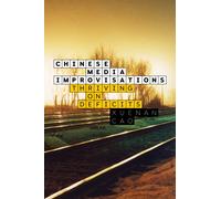 Chinese Media Improvisations : Thriving on Deficits