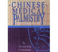 Chinese Medical Palmistry: Your Health in Your Hand