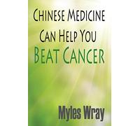 Chinese Medicine Can Help You Beat Cancer