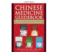 Chinese Medicine Guidebook Essential Oils to Balance the 5 Elements & Organ Meridians