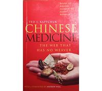 Chinese Medicine : The Web That Has No Weaver
