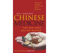 Chinese Medicine: The Web That Has No Weaver