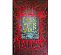 Chinese Myths & Tales: Epic Tales (Gothic Fantasy)