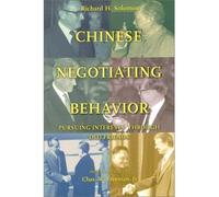 { [ CHINESE NEGOTIATING BEHAVIOR (CROSS-CULTURAL NEGOTIATION BOOKS) ] } By Solomon, Richard H (Author) Jul-01-1999 [ Paperback ]