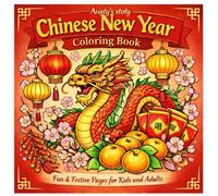 Chinese New Year Coloring Book for Kids and Adults Fun & Festive Lunar New Year Coloring Pages | Lanterns, Dragons, Lucky Symbols | Aunty’s Story: ... pages full of traditional symbols, festive de