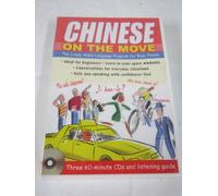 Chinese On the Move (3CDs + Guide): The Lively Audio Language Program for Busy People