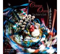 Chinese Opera: The Actor's Craft