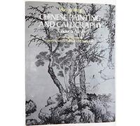 Chinese Painting and Calligraphy: A Pictorial Survey