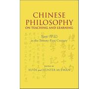 Chinese Philosophy on Teaching and Learning: Xueji in the Twenty-First Century (SUNY series in Asian Studies Development)