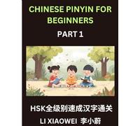 Chinese Pinyin for Beginners (Volume 1)- HSK All-Level Test Series, Rapid Mastery of Chinese Characters with Pinyin, English Meaning, Beginner Vocabulary, and Multiple-Choice Questions