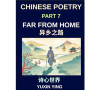 Chinese Poetry (Part 7)- Far from Home, Poems for Mandarin Learners Exploring Travel, Migration, Distance, Homesickness, Airports, and Belonging, HSK All Levels